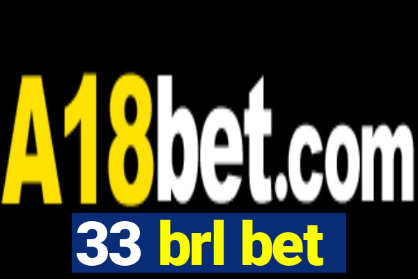 33 brl bet